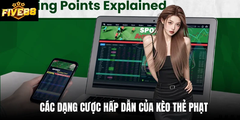 Các dạng cược hấp dẫn của kèo thẻ phạt