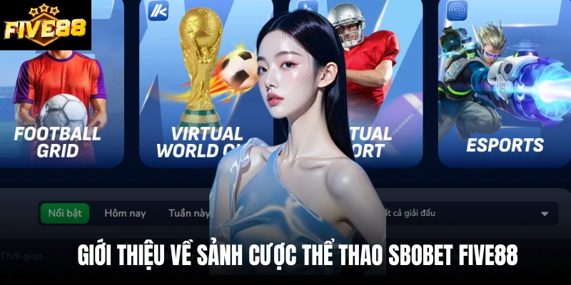 Giới thiệu về sảnh cược thể thao SBOBET Five88